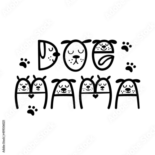 Dog Mama - funny dog quote lettering. Vector illustration.