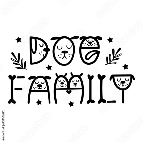 Dog Family - funny dog quote lettering. Vector illustration.