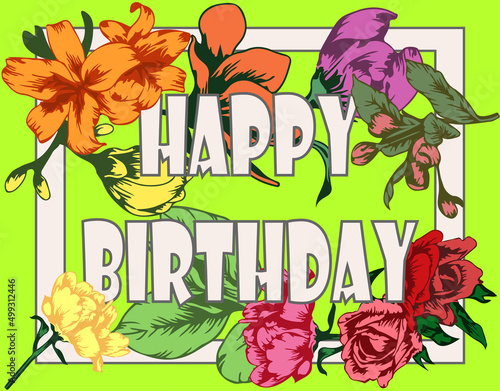 Greeting card Happy Birthday typography and flowers
