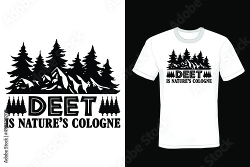 Deet is nature's cologne, Hiking T shirt design, vintage, typography