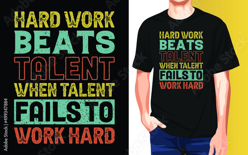 Hard work beats talent when talent fails to work hard International Workers Day Typography T-Shirt Design.