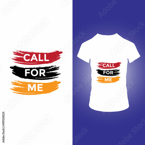 Call for me t shirt design