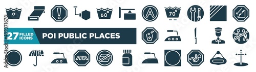 set of poi public places icons in filled style. glyph web icons such as cold wash, shield, any solvent, dry in shade, iron high temperature, chasing prohibited, hot iron, iron low editable vector.