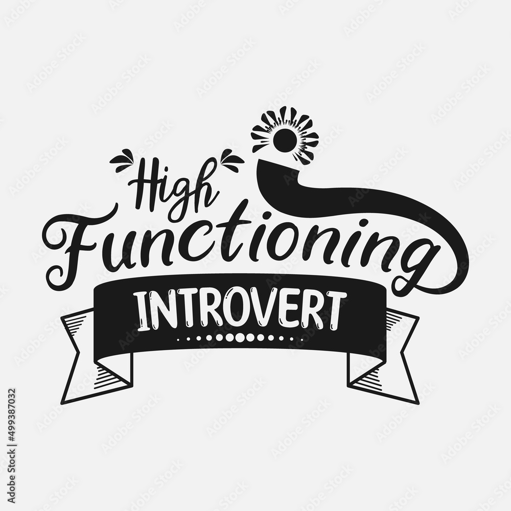 High functioning introvert Hand-drawn lettering quote for t-shirt, print, card, mug and much more, Anti social lettering design, Typography t-shirt design
