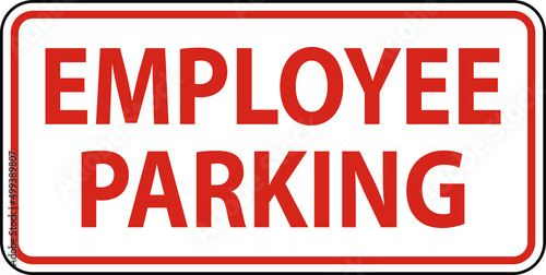 Employee Parking Sign On White Background