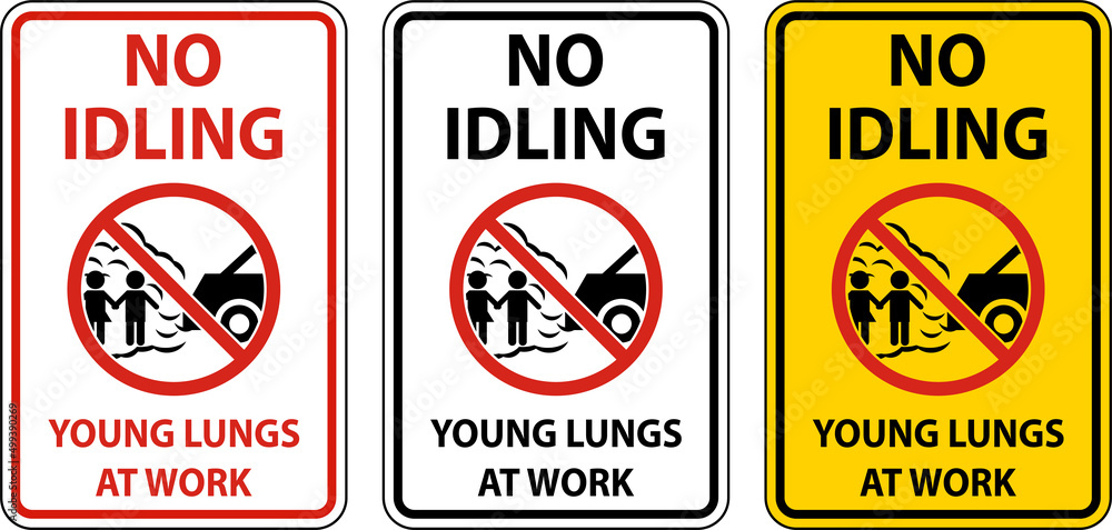 No Idling Young Lungs At Work Sign On White Background No Idling Young Lungs At Work Sign On White Background