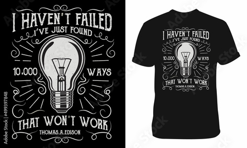 Schilderij op canvas I Haven't Failed I've Just Found 10,000 Ways T-shirt Design