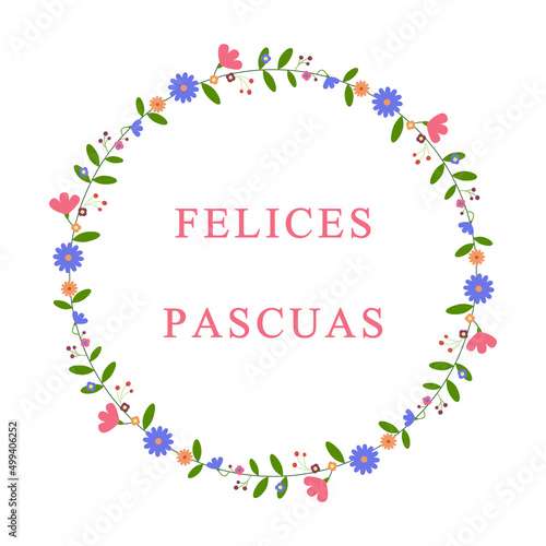Felices Pascuas - Happy Easter in Spanish holiday banner. Easter greeting card. Festive vector illustration with floral design
