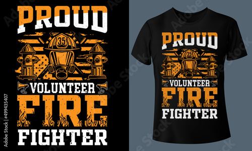 Proud Volunteer Firefighter American Firefighter T-Shirt Design
