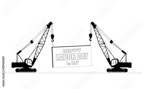 Two self-propelled construction cranes hold the load. Happy labor day, celebration concept.