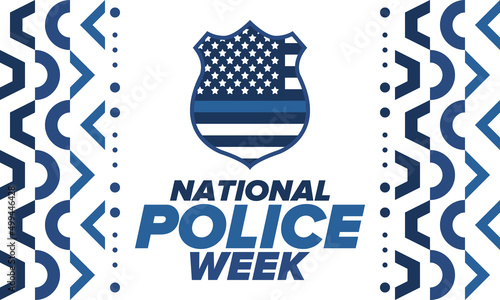 National Police Week in May. Celebrated annual in United States. In honor of the police hero. Police badge and patriotic elements. Officers Memorial Day. Poster, card, banner. Vector illustration