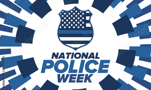 National Police Week in May. Celebrated annual in United States. In honor of the police hero. Police badge and patriotic elements. Officers Memorial Day. Poster, card, banner. Vector illustration