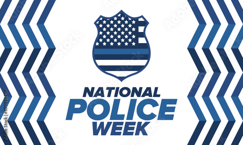 National Police Week in May. Celebrated annual in United States. In honor of the police hero. Police badge and patriotic elements. Officers Memorial Day. Poster, card, banner. Vector illustration