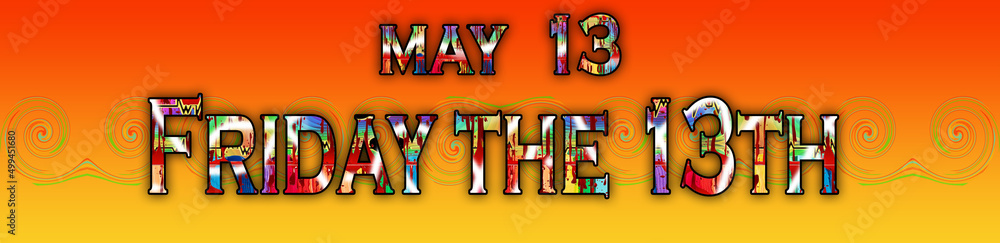 13 May, Friday the 13th, Text Effect on Background