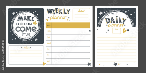 Motivational Planner set with hand drawn lettering "Make a dream come true". Vector Cartoon Weekly and Daily organizer.  Business shedule page. Positive quote
