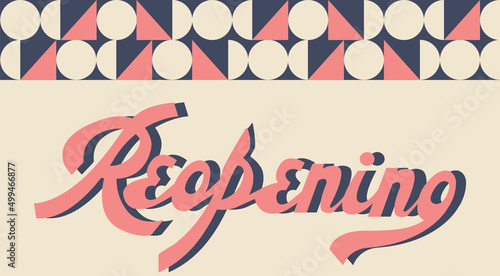 reopening tittle. lettering. retro poster. pattern of figures. retro illustration. multicolored vector. tittle for flier