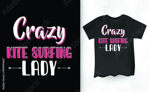 Crazy kite Surfing Lady Funny Surfboarder Women Kitesurfing T-shirt Design 