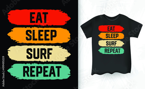 Eat Sleep Surf Repeat Funny Surfboarder Retro Vintage Kitesurfing T-shirt Design