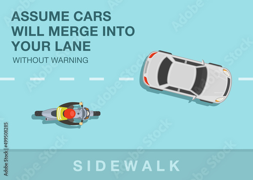 Safe motorcycle riding rules and tips. Assume cars willmerge into your lane without warning. Top view of a bike rider on road. Flat vector illustration template.