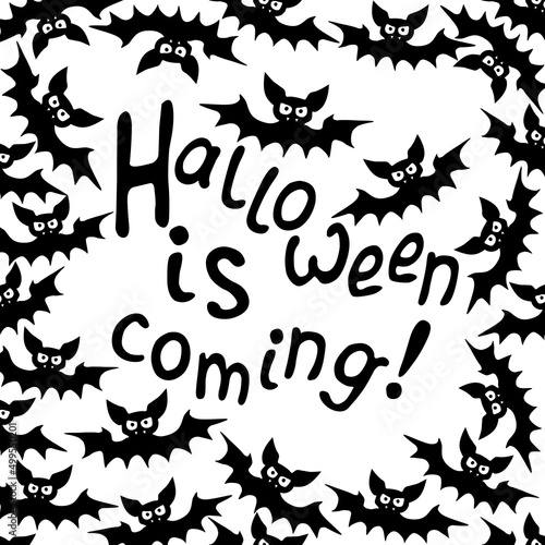 Vector frame with vampire bats and Halloween is coming lettering. Border, decor for greeting card, invitation, party poster in flat style