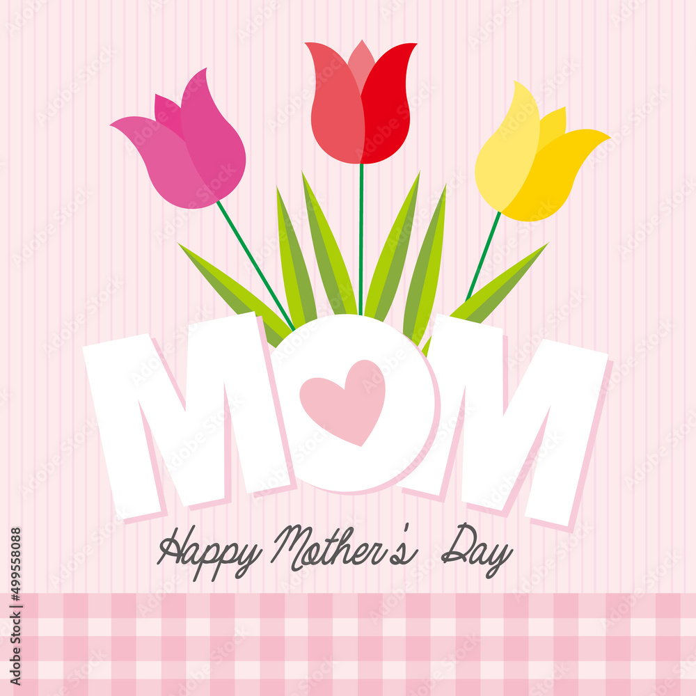 happy mother's day card with tulip flower and mom text