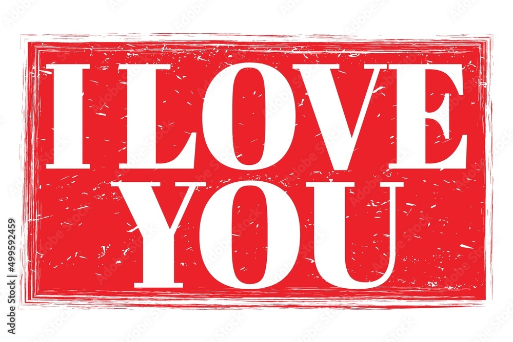 Fototapeta premium I LOVE YOU, words on red grungy stamp sign