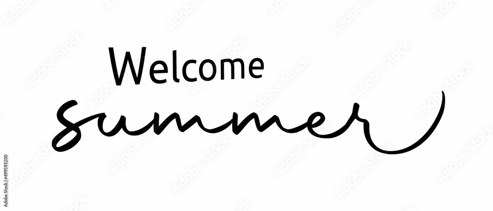 Welcome Summer - phrase lettering with white background Welcome Summer - phrase lettering with white background
