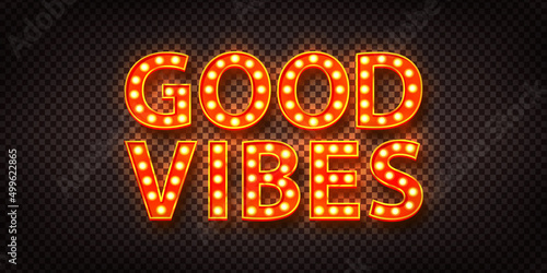 Vector realistic isolated retro marquee of Good Vibes on the transparent background.