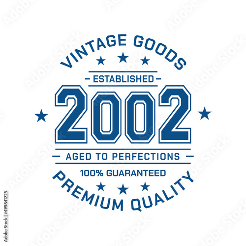 Vintage Goods. Established 2002. Aged to perfection. Authentic T-Shirt Design. Vector and Illustration.
