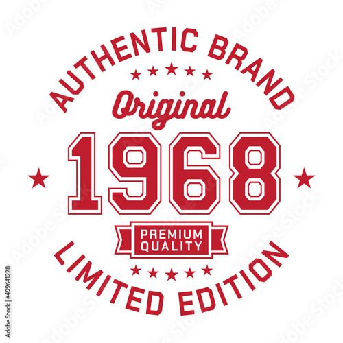 1968 Authentic brand. Apparel fashion design. Graphic design for t-shirt. Vector and illustration.
