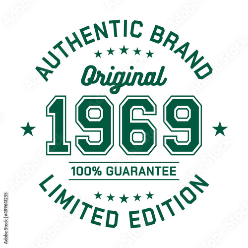 Authentic brand. Original 1969. Limited Edition. Authentic T-Shirt Design. Vector and Illustration.
