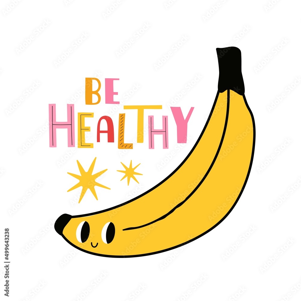 Vector illustration with yellow banana, stars and lettering words. Be Healthy. Motivational and inspirational typography poster, health care concept