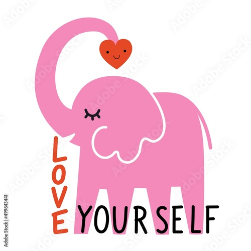 Vector illustration with cute pink elephant and lettering phrase. Love yourself. Colored typography poster with animal.