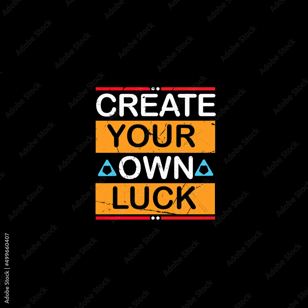  create your own luck typography graphic t-shirt print ready premium vector typography graphic t-shirt Premium Vector