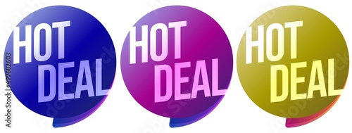 Hot deal sticker set. Speech bubble stamp or product badge icon set with sale promotion text vector illustration isolated on white background