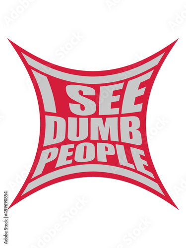 Menschen Dumm Spruch 