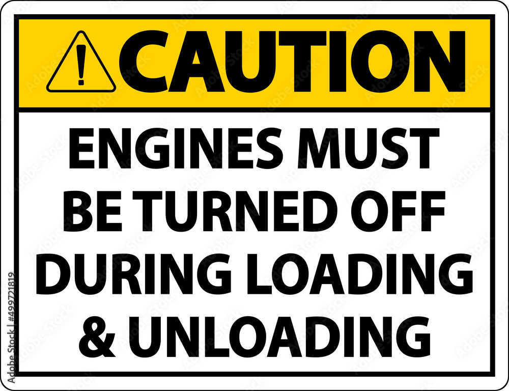 Fototapeta premium Caution Engines Must Be Turned Off Sign On White Background