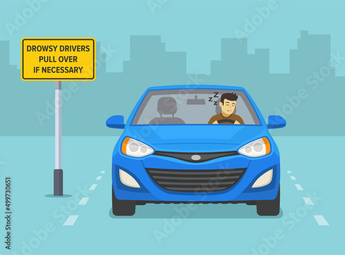 Front view of a drowsy driver. Sleeping young male character while driving a blue car on road with  drowsy drivers pull over if necessary  traffic sign. Flat vector illustration template.
