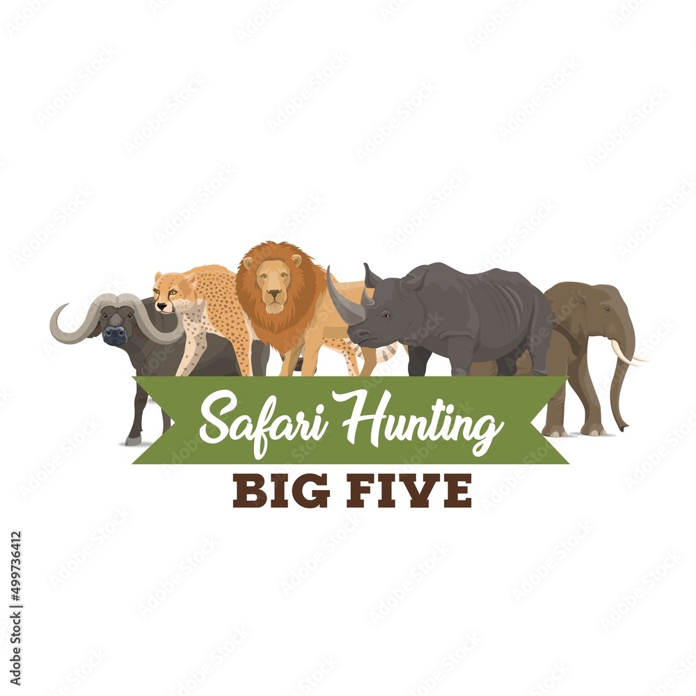 Safari hunting vector big five animals. Cartoon elephant, lion, rhino and  buffalo, leopard or jaguar wild animals of African savannah with ribbon  banner. Hunting sport club or safari tour Stock Vector |