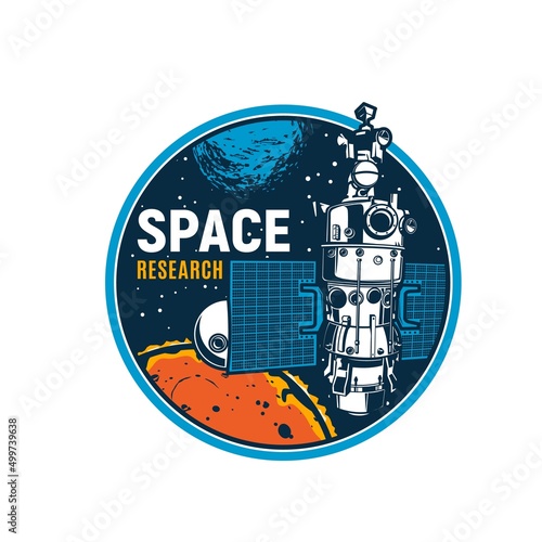 Spaceship in outer space, galaxy research orbital station or satellite, vector emblem. Lunar mission and planets discovery spaceflights on rocket for galaxy exploration on moon or Mars orbit