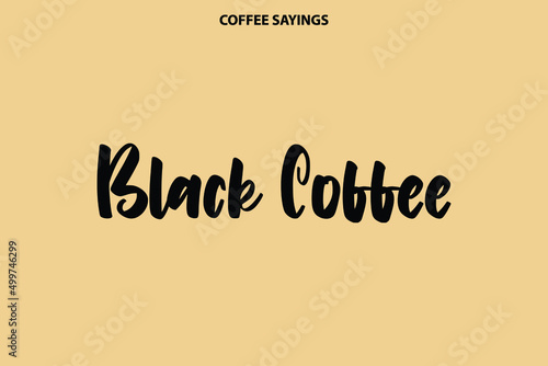 Black Coffee Bold Cursive Typography Vector Design on Light Yellow Background