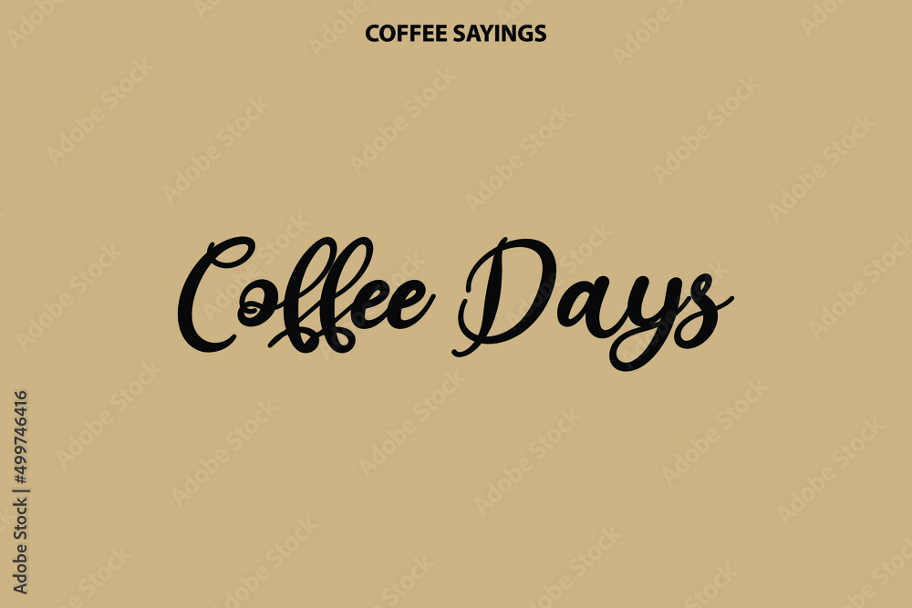 Coffee Days Vector Cursive Script Word art Text Design on Light Yellow Background Coffee Days Vector Cursive Script Word art Text Design on Light Yellow Background