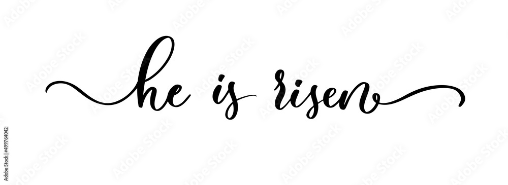 He is risen lettering inscription. Christian typography poster. Easter poster. Easter lettering He is risen lettering inscription. Christian typography poster. Easter poster. Easter lettering