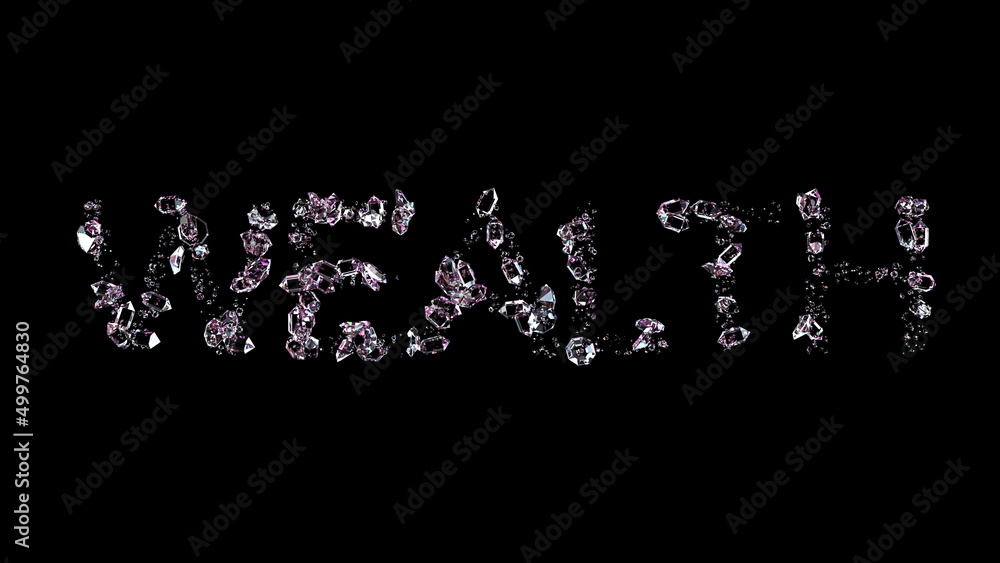 wealth - text made of diamonds, on black bg, isolated - object 3D illustration wealth - text made of diamonds, on black bg, isolated - object 3D illustration