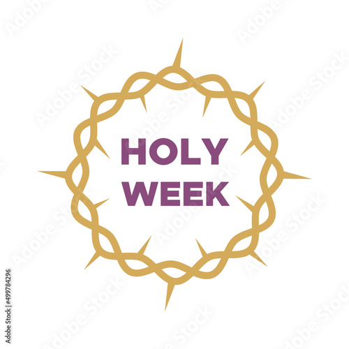 Crown of thorns with text. Golden and purple. Holy Week inspiration. Vector illustration, flat design photo