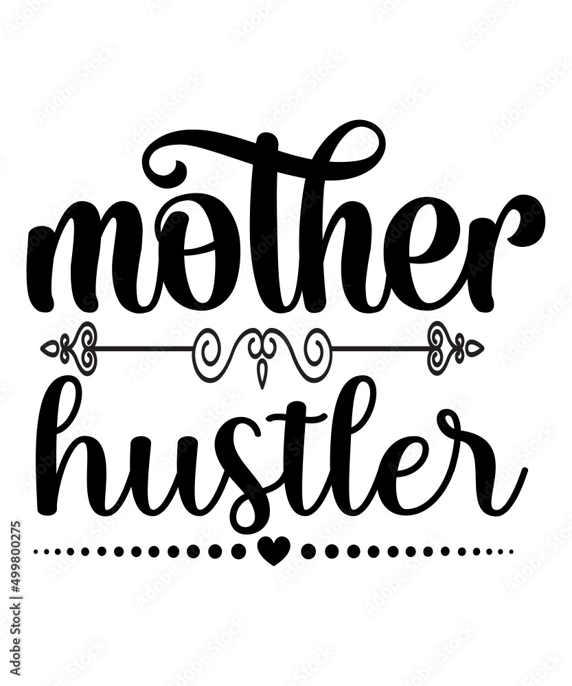 Mother's Day Svg Bundle, Mother's Day Svg T Shirt, Mother's Day Svg, Mom Svg