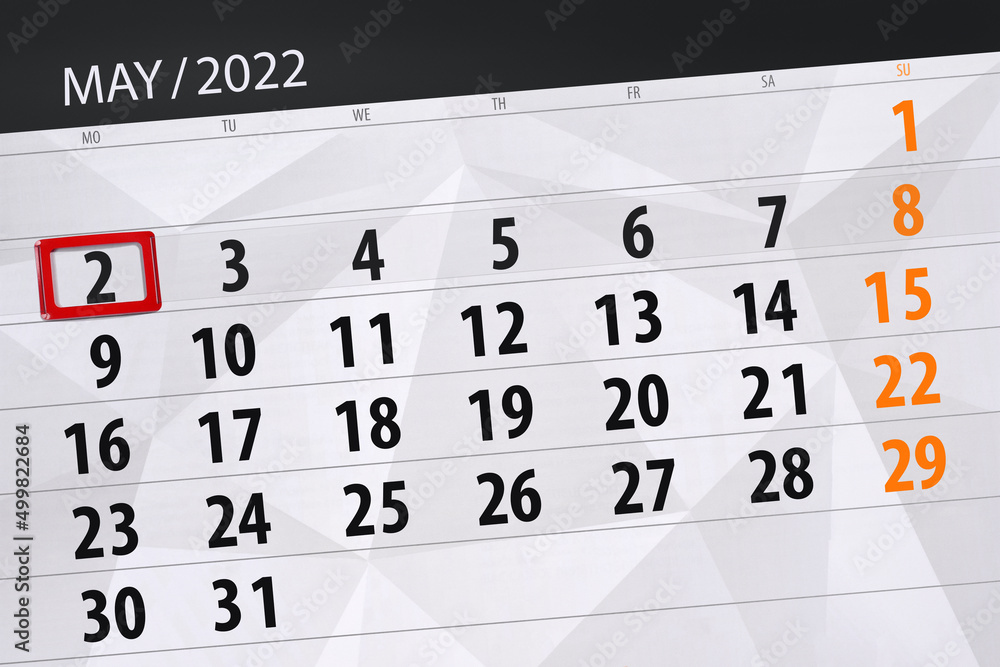 Fototapeta premium Calendar planner for the month may 2022, deadline day, 2, monday