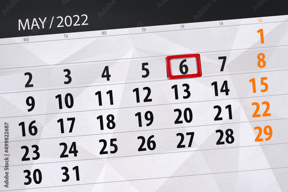 Fototapeta premium Calendar planner for the month may 2022, deadline day, 6, friday