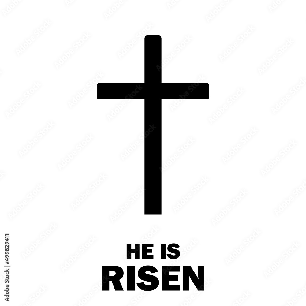 He is risen. Easter. Jesus Christ has risen. Resurrection of Jesus. Three crosses silhouette. Vector illustration. EPS 10