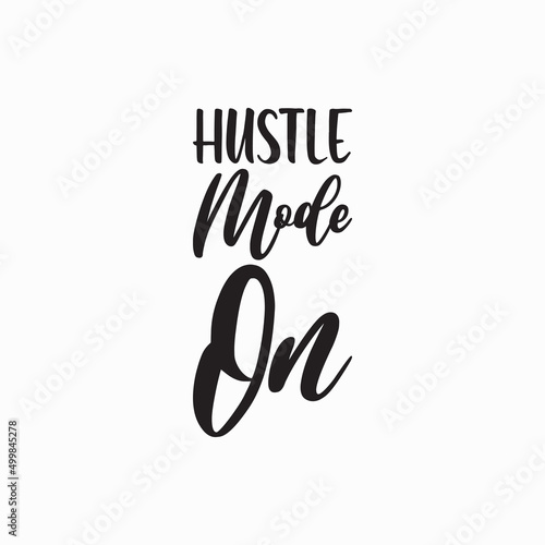 hustle mode on black letter quote